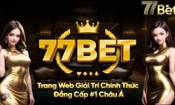 Đăng Ký 77Bet: Hướng Dẫn Chi Tiết Cho Năm 2024