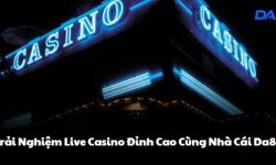 Trải Nghiệm Live Casino Đỉnh Cao Cùng Nhà Cái Da88