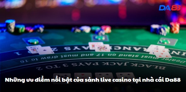 trai nghiem live casino dinh cao cung nha cai da88 3 trai nghiem live casino dinh cao cung nha cai da88 3