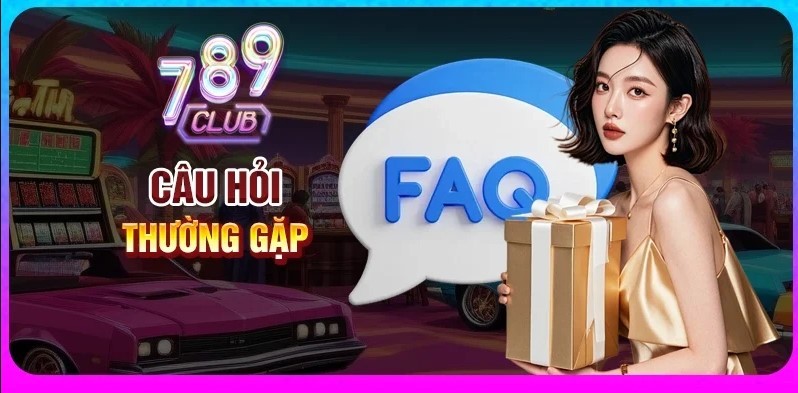 cau hoi thuong gap 789 club tim hieu tat ca nhung dieu can biet2