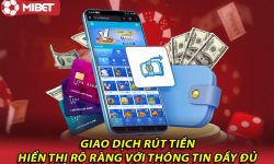 Hướng Dẫn Rút Tiền Mibet Nhanh Chóng và An Toàn Hướng Dẫn Rút Tiền Mibet Nhanh Chóng và An Toàn