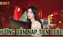 Nạp Tiền Debet – Hướng Dẫn Nhanh Chóng và An Toàn