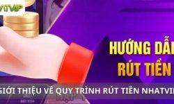 Cách Rút Tiền Nhatvip Nhanh Chóng và An Toàn Cách Rút Tiền Nhatvip Nhanh Chóng và An Toàn